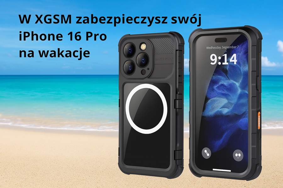 W XGSM zabezpieczysz swój iPhone 16 Pro na wakacje