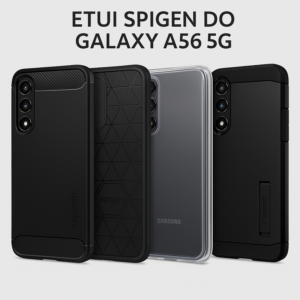 Etui Spigen do Galaxy A56 5G – co warto wiedzieć przed zakupem?