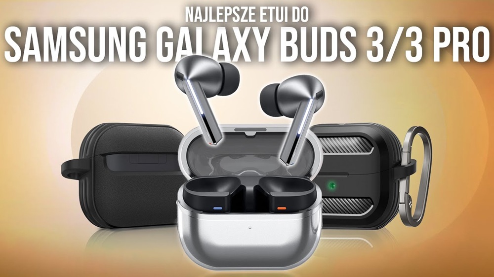 Jak zabezpieczyć Samsung Galaxy Buds 3 / 3 Pro? Przegląd etui