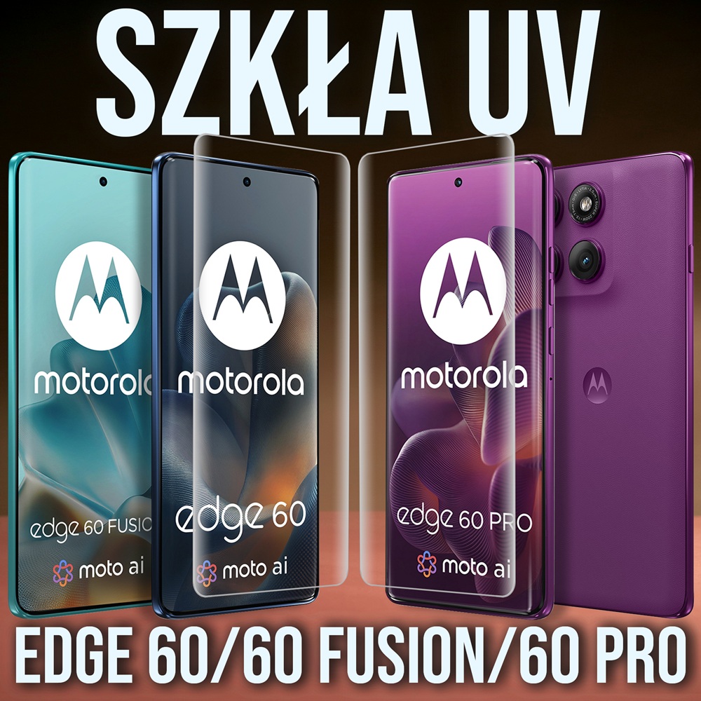 Ochrona ekranu Motorola Edge 60, 60 Fusion i 60 Pro – dlaczego warto wybrać szkło UV